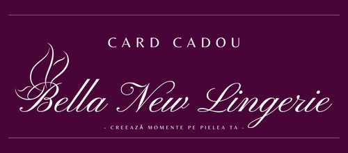 Bella New Lingerie - Card Cadou